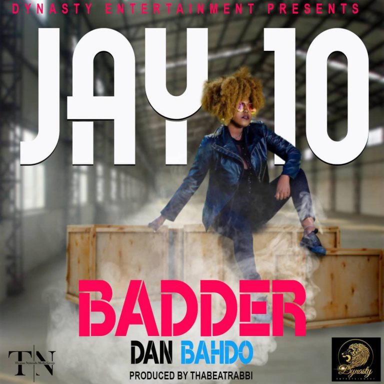 Jay 10- Badder Dan Bahdo-Prod By Thabeatrabbi