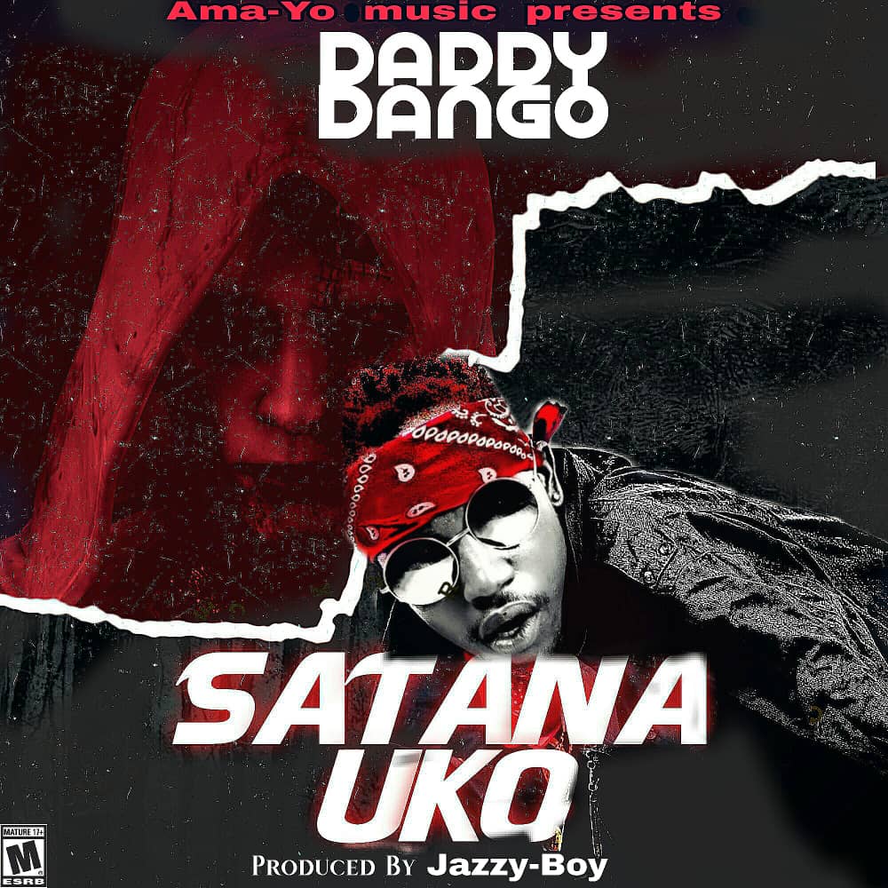Daddy Dango-Satana Uko-(Prod By Jazzy Boy)