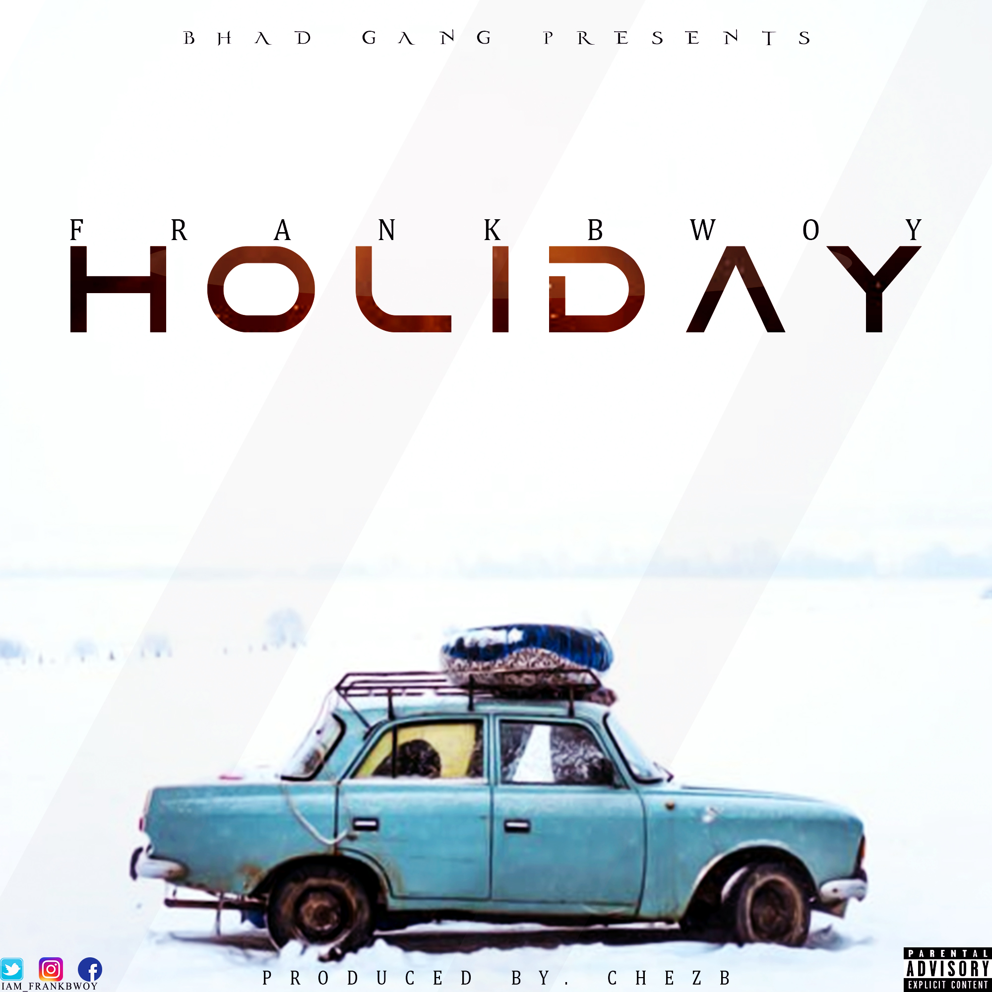 FrankBwoy -Holiday  (Prod By Chez Beatz)