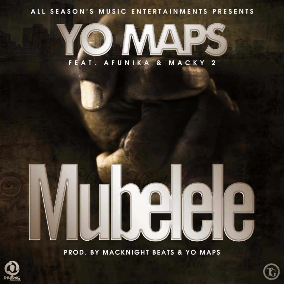 Yo Maps ft Afunika & Macky2 -  Mubelele (Prod by MackNight Beats & Maps)