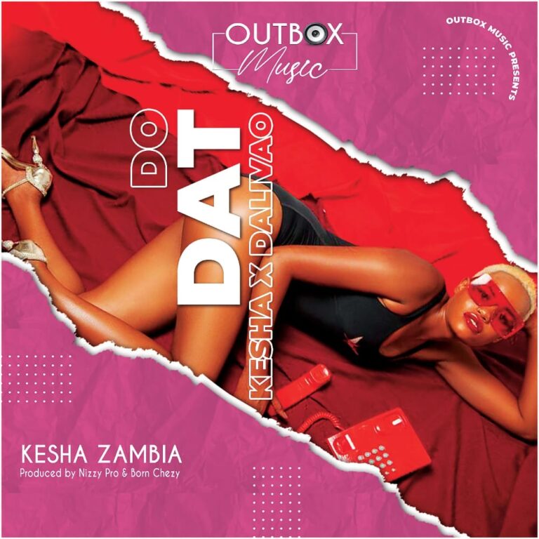 Kesha – Do dat Ft. Dalivao Prod. Born Chezy X Nizzy Pro