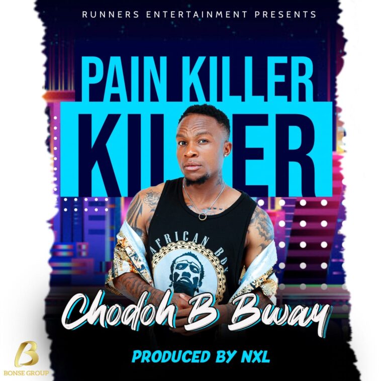 Chodoh B bway_Pain Killer (Prod by NXL)