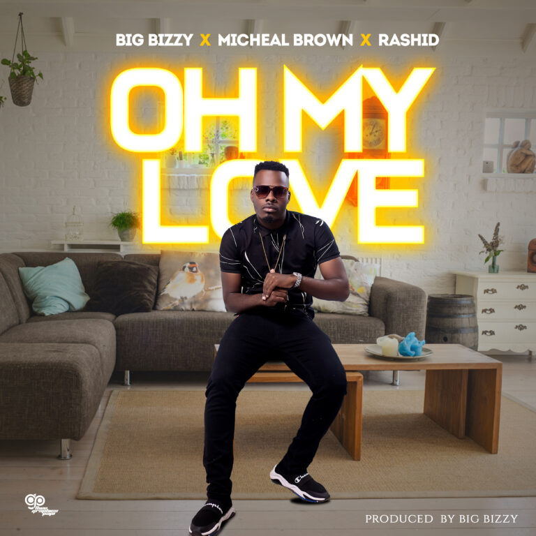 Big Bizzy Feat Micheal Brown & Rashid-Oh My Love(Prod.By Big Bizzy)