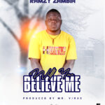 Ramzy Zambia - Will you Believe - (Prod by Mr Virus )