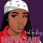 Baka - Irreplaceable  - (Prod  by Dizzy)