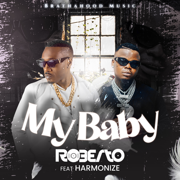 Roberto – My Baby feat Harmonize